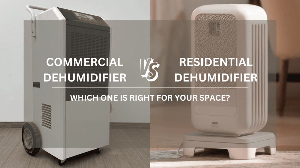 Commercial Dehumidifier vs Residential